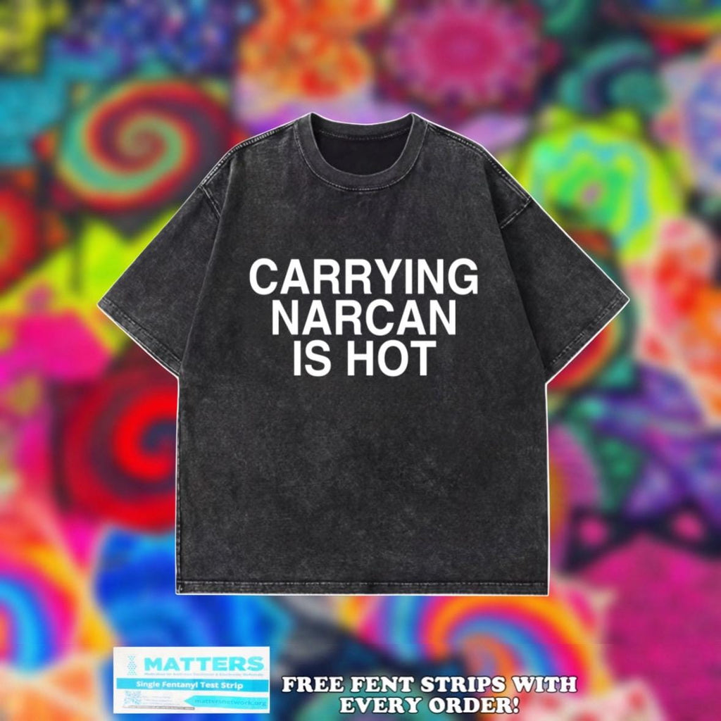 Carrying narcan is hot oversized tee