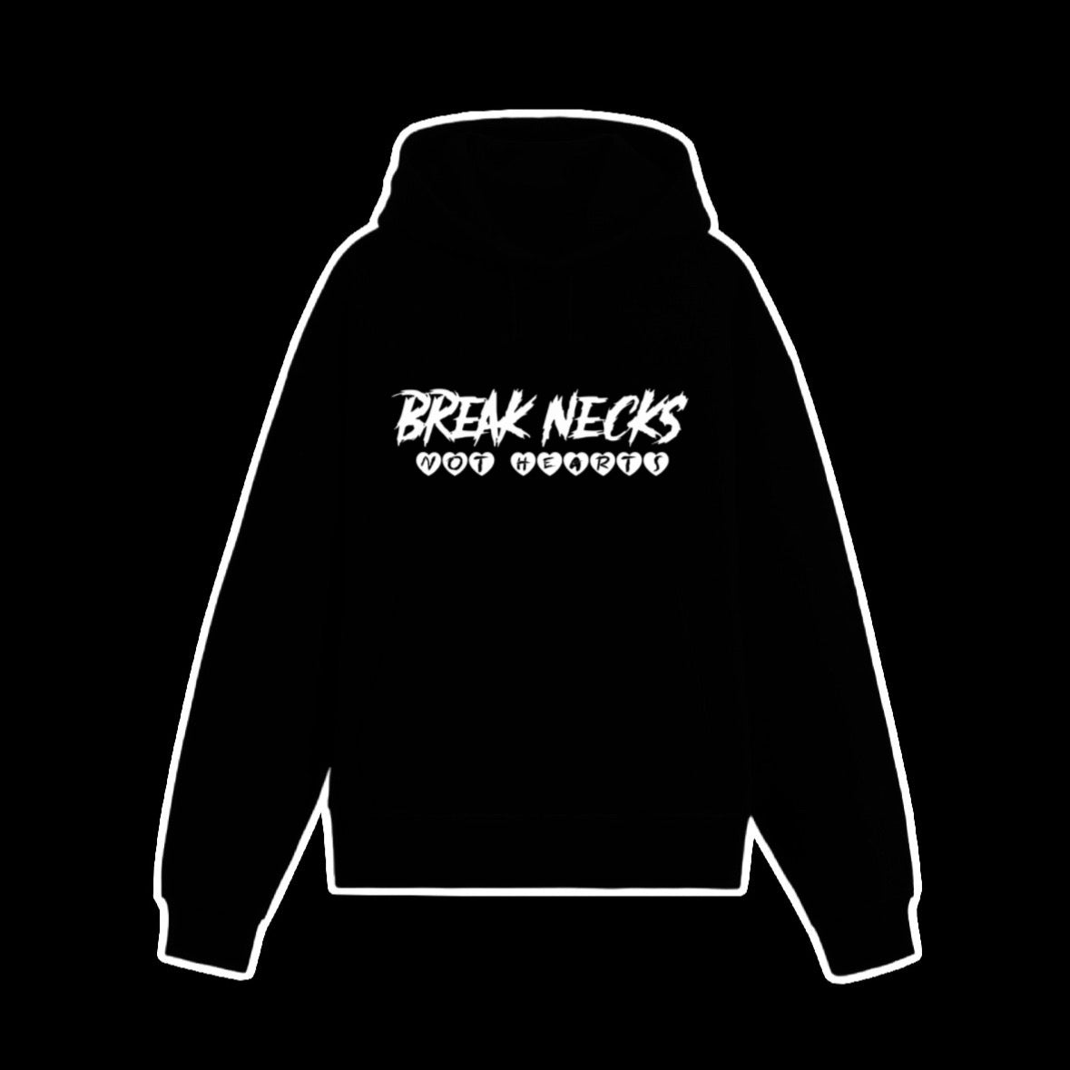 Break Necks Not Hearts Hoodie