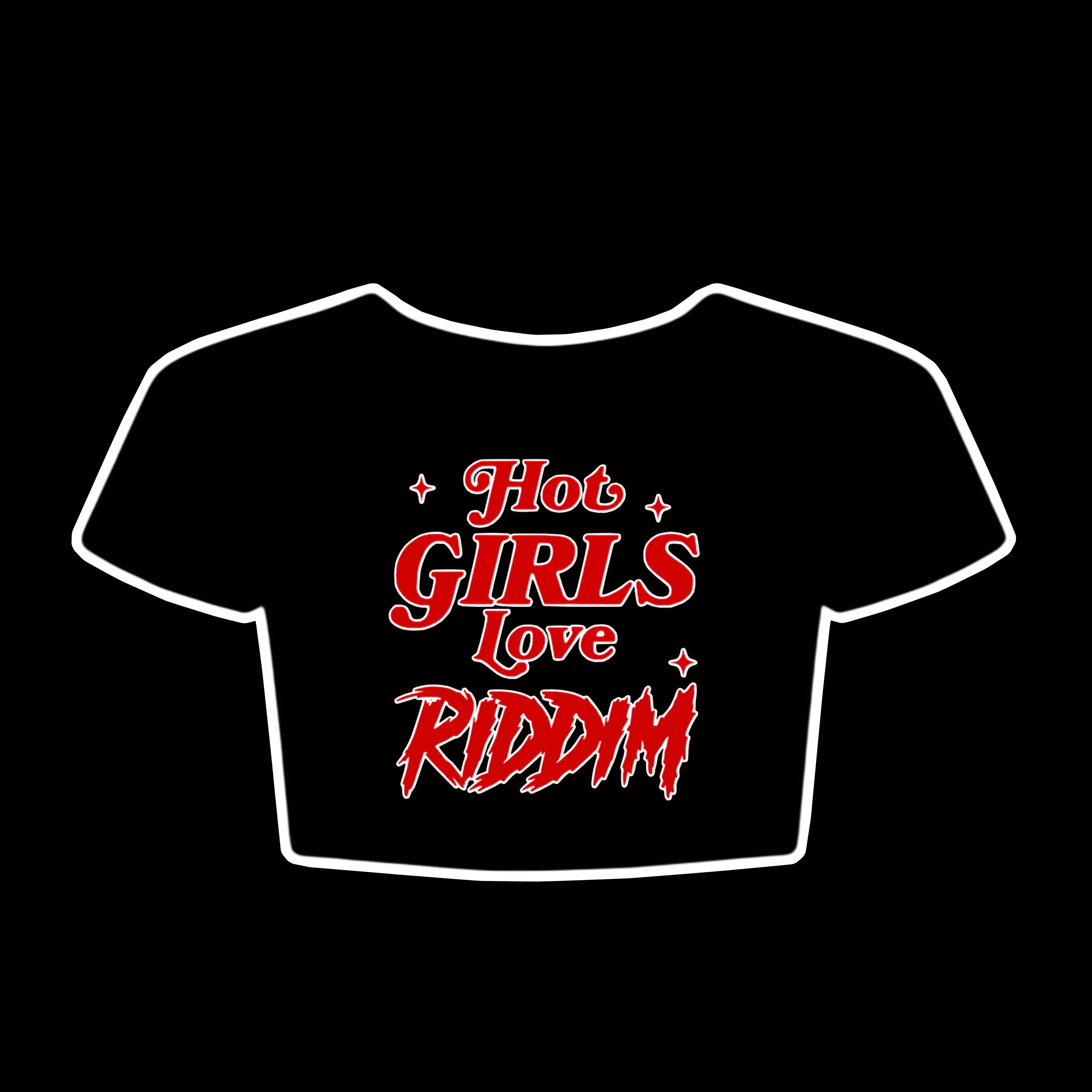 Hot Girls Love Riddim Crop Top